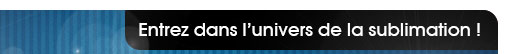 Entrez dans l'univers de la sublimation